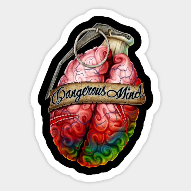 Dangerous mind
